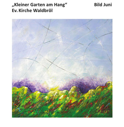 „Kleiner Garten am Hang“ Bild Juni